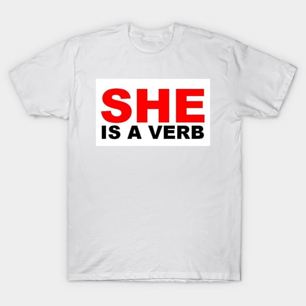 Officials SHE Shirt T-Shirt by SHE IS A VERB